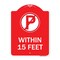 Signmission No Parking Symbol Within 15 Feet, Red & White Aluminum Architectural Sign, 18" x 24", RW-1824-22691 A-DES-RW-1824-22691 - alternate 1